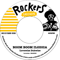 Lovewise Dubwise- Boom Boom Ilodica / Ilodica Dub