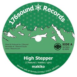 makiko / 176sound- High Stepper / Version